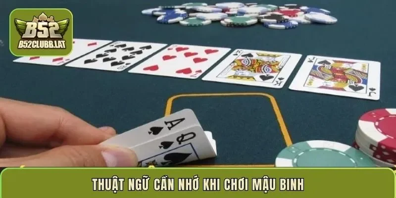 Thuật ngữ cần nhớ khi chơi mậu binh