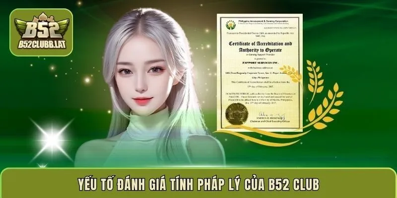 Yếu tố đánh giá tính pháp lý của B52 Club